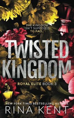 Twisted Kingdom: Special Edition Print (Royal Elite, Band 3)