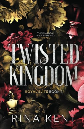 Twisted Kingdom: Special Edition Print (Royal Elite Special Edition, Band 3)