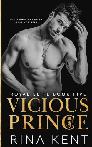 Vicious Prince: An Arranged Marriage Romance (Royal Elite, Band 5) Vicious Prince: An Arranged Marriage Romance (Royal Elite, Band 5)