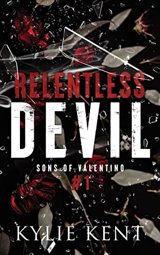 Relentless Devil: A Mafia Romance (Sons of Valentino, Band 1) Relentless Devil: A Mafia Romance (Sons of Valentino, Band 1) von McCartney Industries Pty Ltd