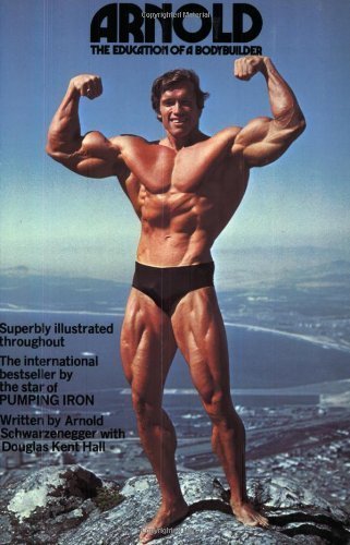 Arnold: The Education of a Bodybuilder