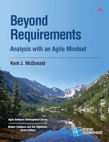 Beyond Requirements: Analysis with an Agile Mindset (Agile Software Development) (Agile Software Development Series) von Addison Wesley