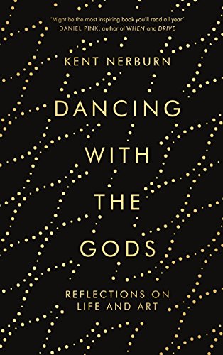Dancing with the Gods: Reflections on Life and Art von Canongate Books