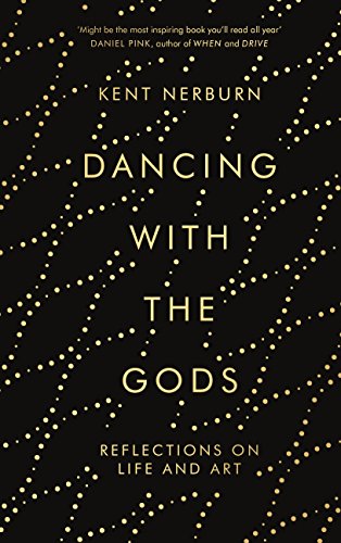 Dancing with the Gods: Reflections on Life and Art