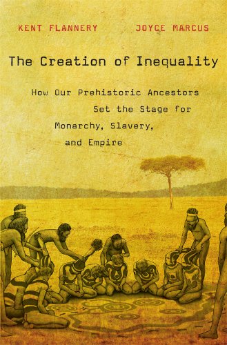 The Creation of Inequality: How Our Prehistoric Ancestors Set the Stage for Monarchy, Slavery, and Empire von Harvard University Press