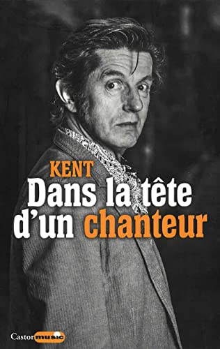 Dans la tête d'un chanteur von CASTOR ASTRAL