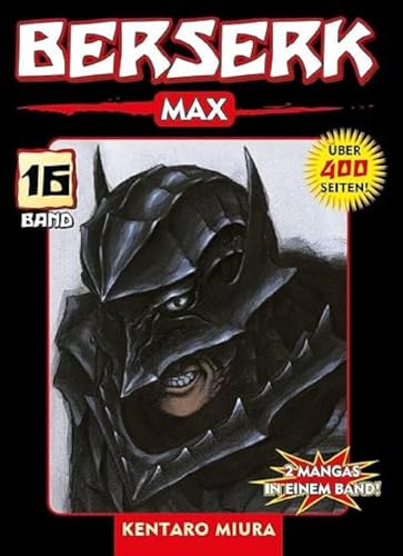 Berserk Max 16: Das actiongeladene und genredefinierende Dark-Fantasy-Epos von Kentaro Miura: Bd. 16 Berserk Max 16: Das actiongeladene und genredefinierende Dark-Fantasy-Epos von Kentaro Miura: Bd. 16 von Panini