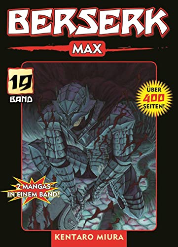 Berserk Max 19: Das actiongeladene und genredefinierende Dark-Fantasy-Epos von Kentaro Miura: Bd. 19