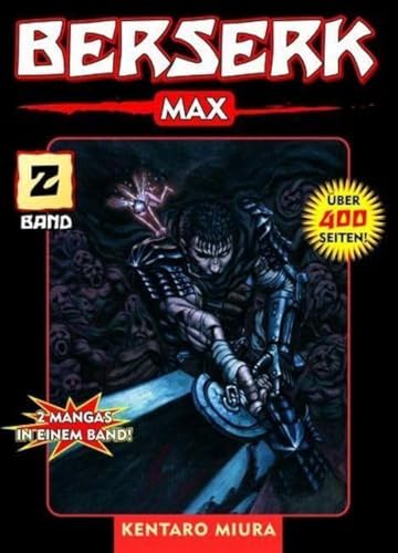 Berserk Max 02: Das actiongeladene und genredefinierende Dark-Fantasy-Epos von Kentaro Miura: Bd. 2