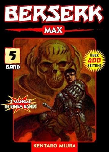 Berserk Max 05: Das actiongeladene und genredefinierende Dark-Fantasy-Epos von Kentaro Miura: Bd. 5 von Panini
