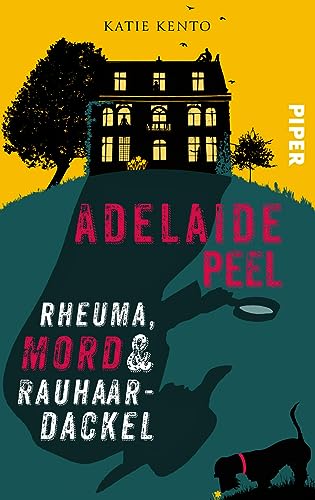 Adelaide Peel: Rheuma, Mord und Rauhaardackel: Kriminalroman | Humorvolle Cosy Crime um eine ermittelnde Seniorin in Cornwall von Piper Verlag GmbH
