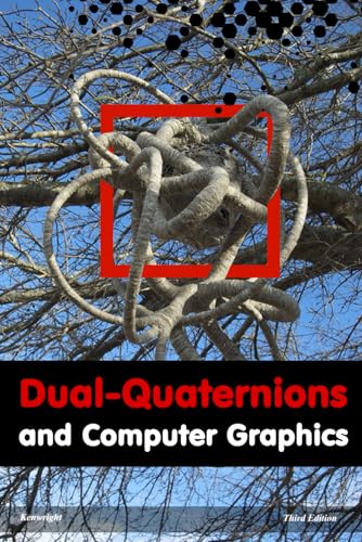 Dual-Quaternions and Computer Graphics von Independently published