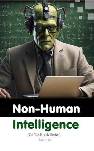 Non-Human Intelligence von Independently published