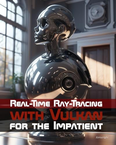 Real-Time Ray-Tracing with Vulkan for the Impatient