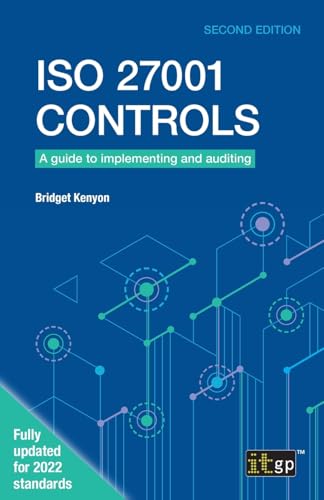 ISO 27001 Controls: A guide to implementing and auditing, Second edition ISO 27001 Controls: A guide to implementing and auditing, Second edition von ITGP