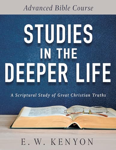 Studies in the Deeper Life: Advanced Bible Course von Whitaker House