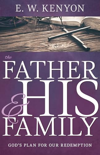 The Father & His Family: God's Plan for Our Redemption von Whitaker House