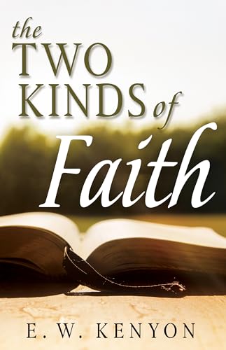 The Two Kinds of Faith von Whitaker House