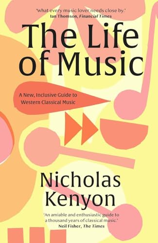 The Life of Music: New Adventures in the Western Classical Tradition von Yale University Press