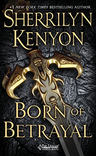 Born of Betrayal: The League: Nemesis Rising (The League: Nemesis Rising, 8, Band 8)