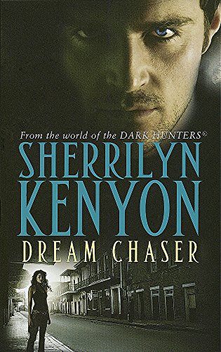 Dream Chaser: Number 14 in series (Dark-Hunter World)