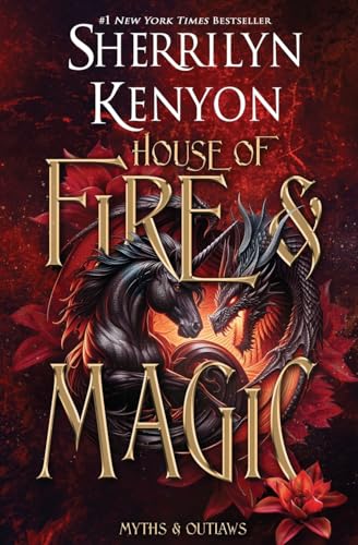 House of Fire and Magic (Myths & Outlaws, Band 1) von Oliver-Heber Books