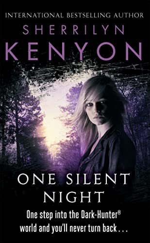 One Silent Night: One step into the Dark-Hunter world and you'll never turn back . . . One Silent Night: One step into the Dark-Hunter world and you'll never turn back . . .