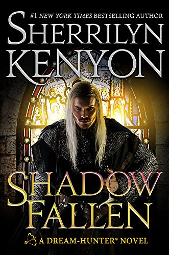 Shadow Fallen: the 6th book in the Dream Hunters series, from the No.1 New York Times bestselling author Shadow Fallen: the 6th book in the Dream Hunters series, from the No.1 New York Times bestselling author