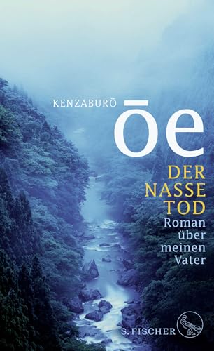 Der nasse Tod: Roman über meinen Vater von FISCHERVERLAGE