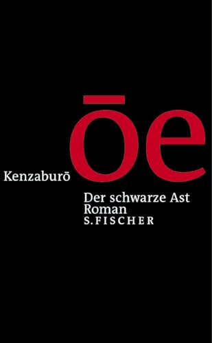 Der schwarze Ast: Roman Der schwarze Ast: Roman von S. FISCHER