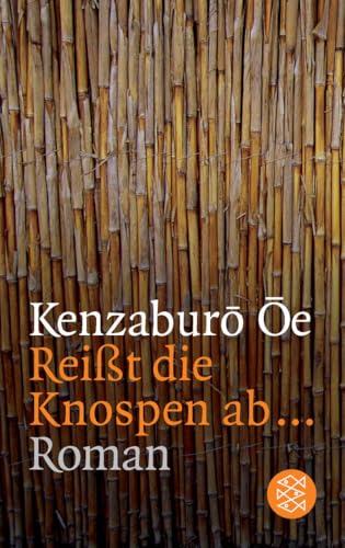 Reisst die Knospen ab...: Roman