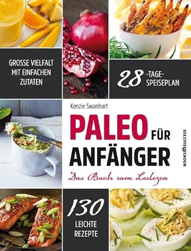 Paleo für Anfänger: Das Buch zum Loslegen