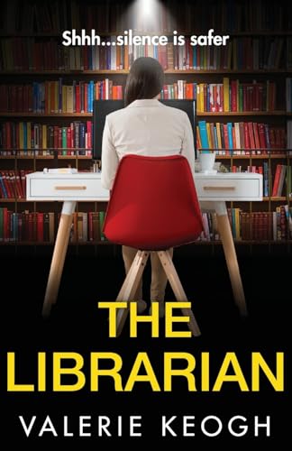 The Librarian: The unforgettable, completely addictive psychological thriller from bestseller Valerie Keogh von Boldwood Books