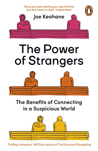 The Power of Strangers: The Benefits of Connecting in a Suspicious World von Penguin