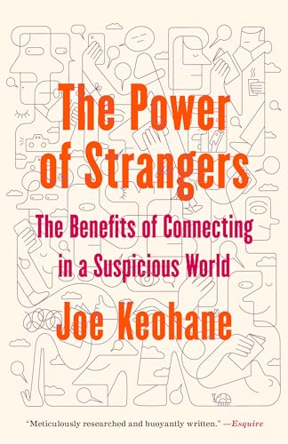 The Power of Strangers: The Benefits of Connecting in a Suspicious World von Random House LCC US