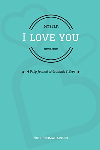 Myself, I Love You Because... von CREATESPACE