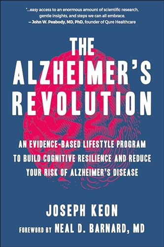 The Alzheimer's Revolution: An Evidence-Based Lifestyle Program to Build Cognitive Resilience And Reduce Your Risk of Alzheimer's Disease von Hatherleigh Press