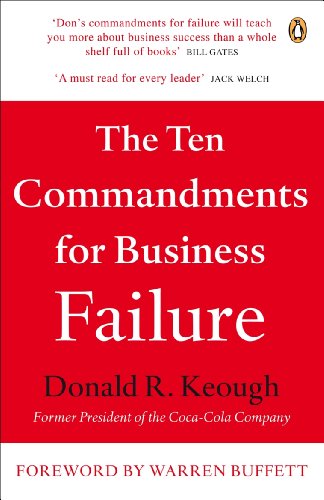 The Ten Commandments for Business Failure: Forew. by Warren Buffett
