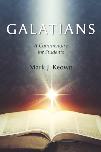 Galatians: A Commentary for Students von Wipf and Stock