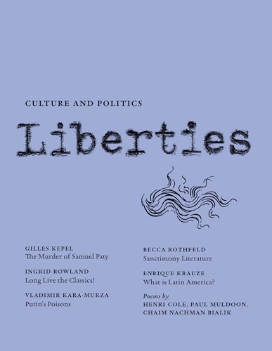 Liberties Journal of Culture and Politics: Volume I, Issue 3 von Liberties Journal
