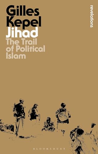 Jihad: The Trail of Political Islam (Bloomsbury Revelations)
