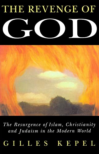 Revenge of God: The Resurgence of Islam, Christianity and Judaism in the Modern World von Polity