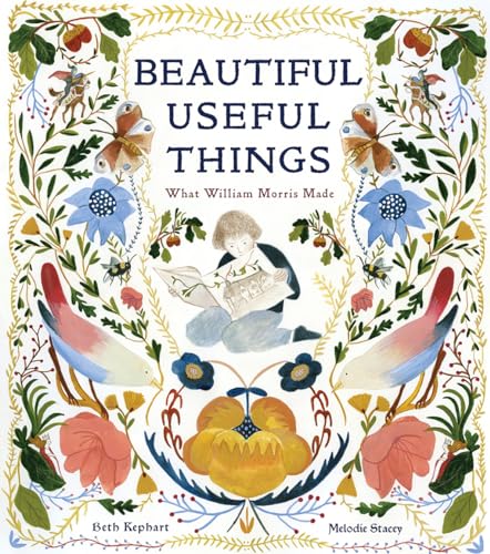 Beautiful Useful Things: What William Morris Made