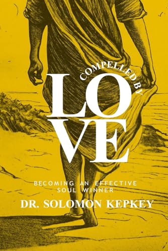 Compelled By Love: Becoming An Effective Soul Winner von Design Marvel