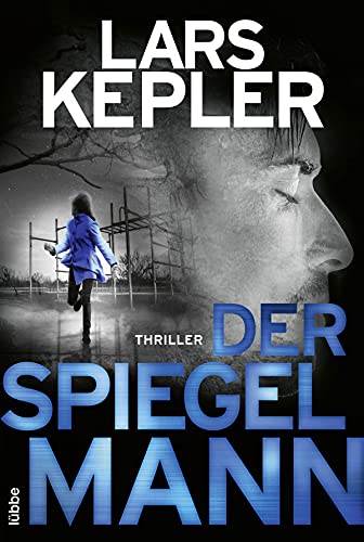 Der Spiegelmann: Thriller (Joona Linna, Band 8) von Lübbe