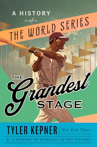 The Grandest Stage: A History of the World Series von Doubleday
