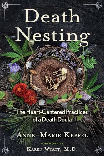 Death Nesting: The Heart-Centered Practices of a Death Doula (Sacred Planet) von Bear & Company