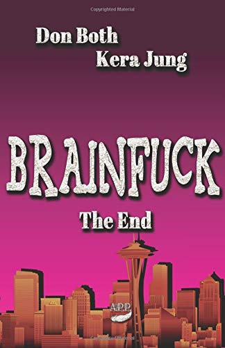 Brainfuck: The End von A.P.P. Verlag