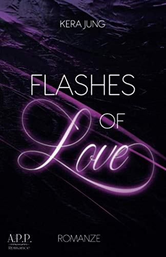 Flashes of Love von A.P.P. Verlag