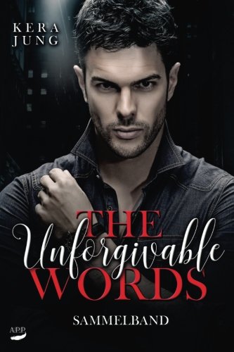 The unforgivable words: Sammelband The unforgivable words: Sammelband